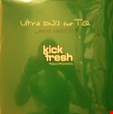 Ultra DJ's Feat TQ What About You Kick Fresh