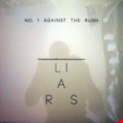 Liars, The No 1 Against the Rush Mute