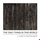 L Kubic / Tagraumer 2 The Only Thing In This World Neopren