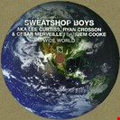 Sweatshop Boys Wide World Leftroom