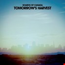 Boards Of Canada Tomorrow's Harvest Warp