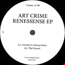 Art Crime Renessense EP Creme Organization