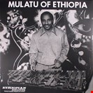 Mulatu Astatke Mulatu Of Ethiopia Strut