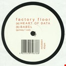 Factory Floor Heart Of Data/ Babel Heart & Soul