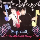 Soft Cell Non Stop Ecstatic Dancing Some Bizzare