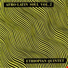 Mulatu Astatke (V2) Afro-Latin Soul Strut