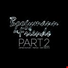Boogymann Boogymann And Friends Part.2 Super Beeb Records