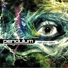 Pendulum (Deluxe) Hold Your Colour Breakbeat Kaos