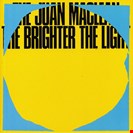 Maclean, Juan/ The Juan MacLean The Brighter The Light DFA