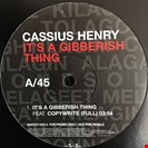 Cassius Henry Its A Gibberish Thing  Universal