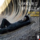 Bradley, Charles No Time For Dreaming Daptone Records