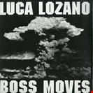Luca Lozano Boss Moves EP Running Back