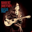 Johnson, Robert King Of The Delta Blues Singers Not Now Music