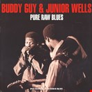 Buddy Guy & Junior Wells Pure Raw Blues Not On Label