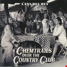 Del Rey, Lana Chemtrails Over The Country Club Polydor