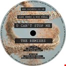 Nemec, Alex / Feral, Nik U Can't Stop Me Remixes Rejected