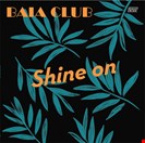 Baia Club Shine On Really Useful Records