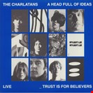 Charlatans, The A Head Full Of Ideas Then Records