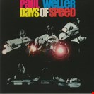 Weller, Paul Days Of Speed Craft Recordings, Universal Music Group International