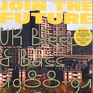 Various Artists Join The Future (UK Bleep & Bass 1988-91) Cease & Desist