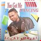 Lucky Mereki You Got Me Dancing Rewarding Recordings