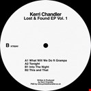 Chandler, Kerri [V1] Lost and Found EP Vol 1 Kaoz Theory