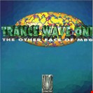 MBG Trance Wave One (The Other Face Of MBG) MBG International Records