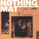 Enzo Siragusa Nothing Matters Fuse