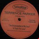 Terrence Parker The Emancipation Of My Soul INTANGIBLE RECORDS