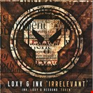 Loxy & Ink/ Resound Irrelevant Metalheadz