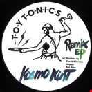 Kosmo Kint Remix EP Toy Tonics