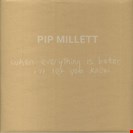 Millett, Pip When Everything Is Better, I'll Let You Know Sony