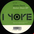 Davis, Glenn Better Daze EP Yore