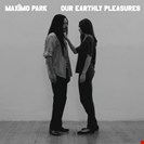 Maximo Park Our Earthly Pleasures Warp