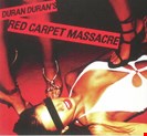 Duran Duran Red Carpet Massacre BMG
