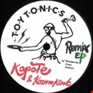 Kapote / Kosmo Kint Remix EP Toy Tonics