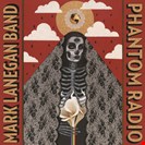Mark Lanegan Band Phantom Radio Heavenly