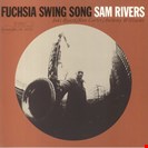 Rivers, Sam Fuchsia Swing Song Blue Note