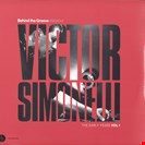 Simonelli, Victor  [V1] Behind The Groove Present Victor Simonelli The Early Years Vol 1 Unknw