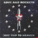 Love And Rockets Hot Trip To Heaven (Expanded Version) Beggars Banquet
