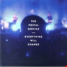 Postal Service, The Everything Will Change Sub Pop