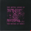 Sisters Of Mercy The Reptile House E.P. Warners