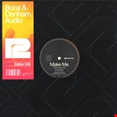 Borai / Denham Audio Make Me Room Two Records