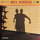 Arm's Length Everything Nice/What's Mine Is Yours Wax Bodega