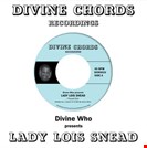 Lady Lois Snead I Found Out / Until We Learn Divine Discs