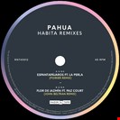Pahua Habita - 7 inch Remixes Razor N Tape