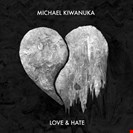 Kiwanuka, Michael Love & Hate Polydor