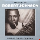 Johnson, Robert The Best Of Robert Johnson: King Of The Delta Blues Not On Label