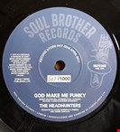 Headhunters God Make Me Funky / If You've Got It, You'll Get It Soul Brother
