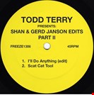 Terry, Todd Todd Terry Presents: Shan & Gerd Janson Edits Vol. 2 Freeze